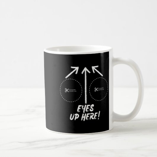Mug Funny Eyes Up Here With Cut Out For S Joke Quotes (Droite)