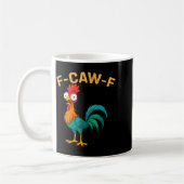 Mug Funny F-caw-f Chicken Fcawf Chicken (Gauche)
