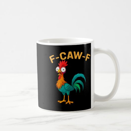 Mug Funny F-caw-f Chicken Fcawf Chicken (Droite)