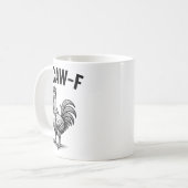 Mug Funny F-caw-f Chicken Graphic Sarcastic Bird  (Devant gauche)