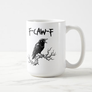Mug Funny F-Caw-F Crow Raven Pun
