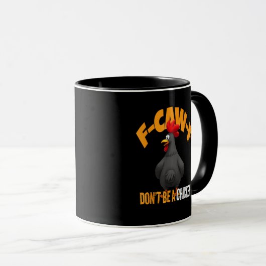 Mug Funny F-Caw-F Don't A Chicken F-Caw-F Rooster (Devant droit)