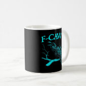 Mug Funny F-Caw-F Humor Crow Gothic (Devant droit)