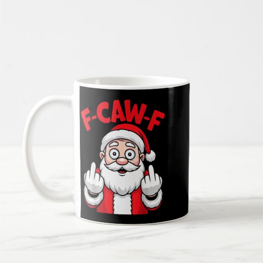 Mug Funny F-caw-f Santa Middle Finger Sarcastic Xmas P (Gauche)