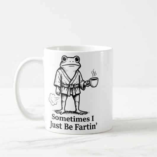 Mug Funny Farting Frog Fart Joke Sometimes I Just Be F (Gauche)