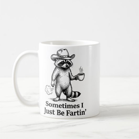Mug Funny Farting Raccoon Fart Joke Sometimes I Just B (Gauche)