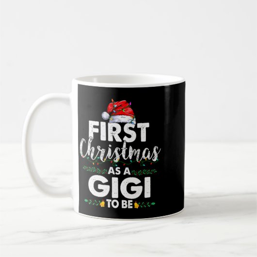 Mug Funny First Christmas As A Gigi To Be New Gigi Xma (Gauche)