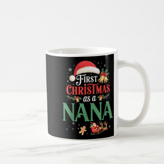 Mug Funny First Christmas As A Nana Matching Family Xm (Droite)