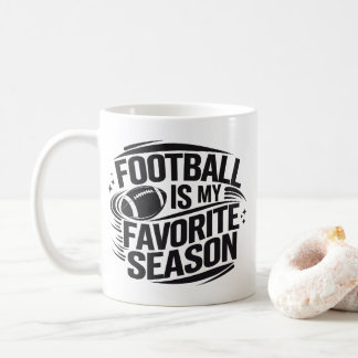 Mug Funny Football is My Favorite Season Player Coach