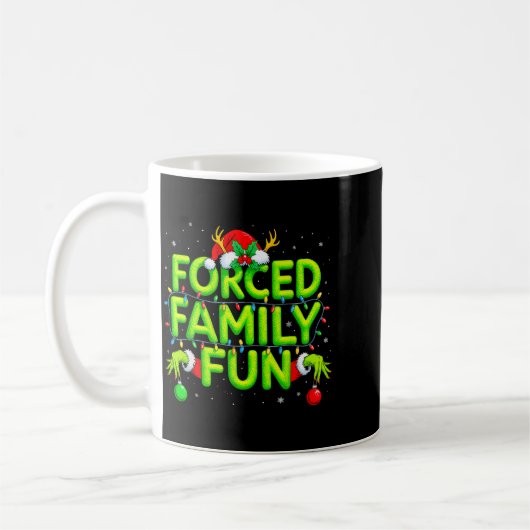 Mug Funny Forced Family Fun Christmas Holiday Shirt Me (Gauche)