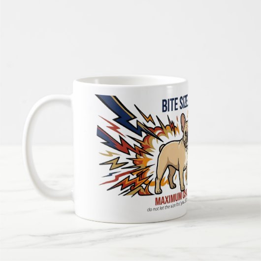 Mug Funny French Bulldog Bite Size Maximum Chaos Dog  (Gauche)