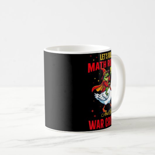 Mug Funny Frog Let's Roll Math Rocks And Do War Crimes (Devant droit)