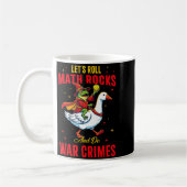 Mug Funny Frog Let's Roll Math Rocks And Do War Crimes (Gauche)