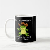 Mug Funny Frog Me No Problemo Narrator But It Was All (Gauche)