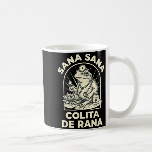 Mug Funny Frog Sana Sana Colita De Rana Cute Mexican N (Droite)