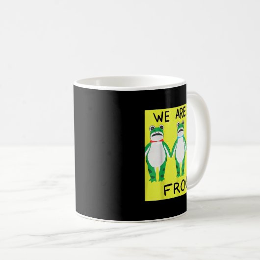 Mug Funny Frog We Are All Frog (Devant droit)