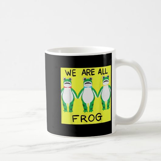 Mug Funny Frog We Are All Frog (Droite)