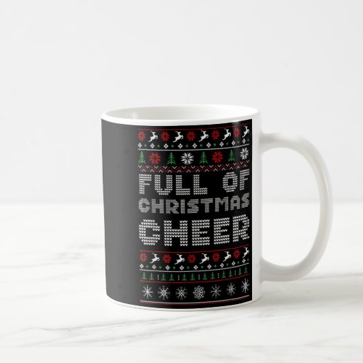 Mug Funny Full Of Christmas Cheer Beer Ugly Matching C (Droite)