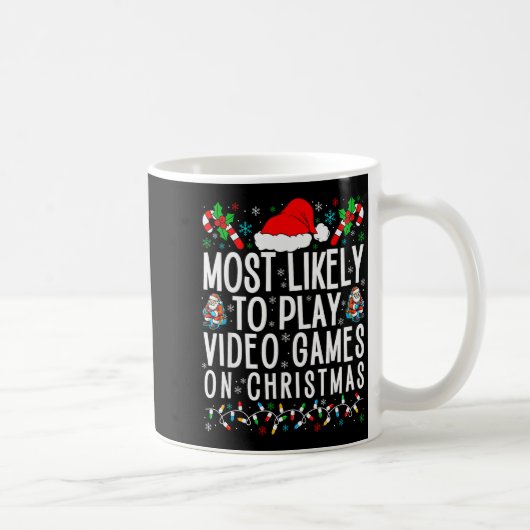 Mug Funny Gamer Most Likely To Play Video Games On Chr (Droite)