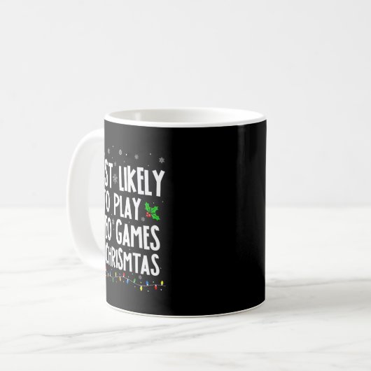 Mug Funny Gamer Most Likely To Play Video Games On Chr (Devant gauche)