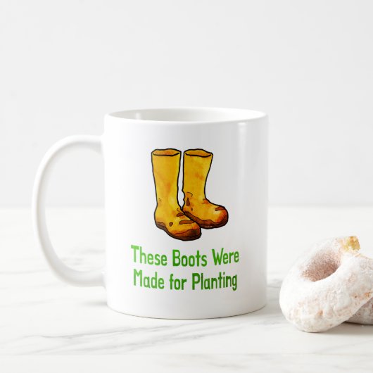 Mug Funny Gardening Boots Made For Planting (Avec donut)