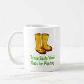 Mug Funny Gardening Boots Made For Planting (Gauche)