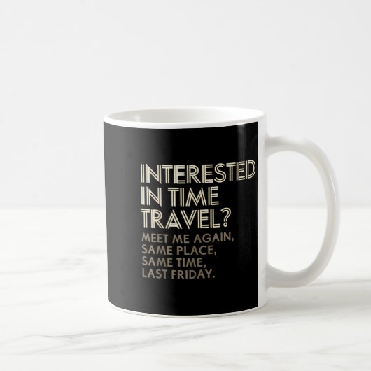 Mug Funny Geek Gift Time Travel Paradox (Droite)