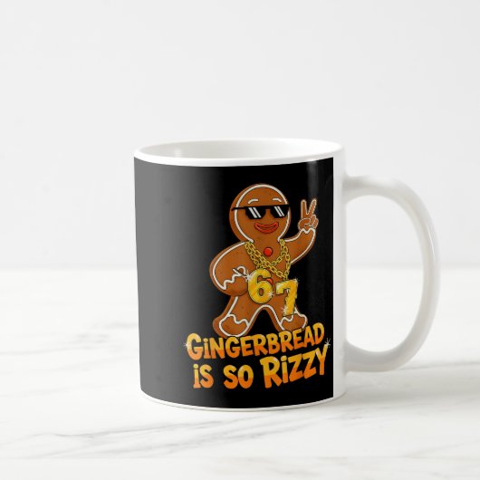 Mug Funny Gingerbread Is So Rizzy Christmas 67 Gen Alp (Droite)
