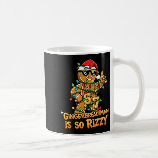 Mug Funny Gingerbread Man Is So Rizzy Christmas Meme 6 (Droite)