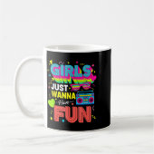 Mug Funny Girls Just W Have Fun Awesome 70's 80's 90's (Gauche)