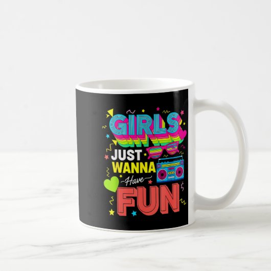 Mug Funny Girls Just W Have Fun Awesome 70's 80's 90's (Droite)