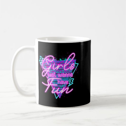 Mug Funny Girls Just W Have Fun Awesome 70's 80's 90's (Gauche)