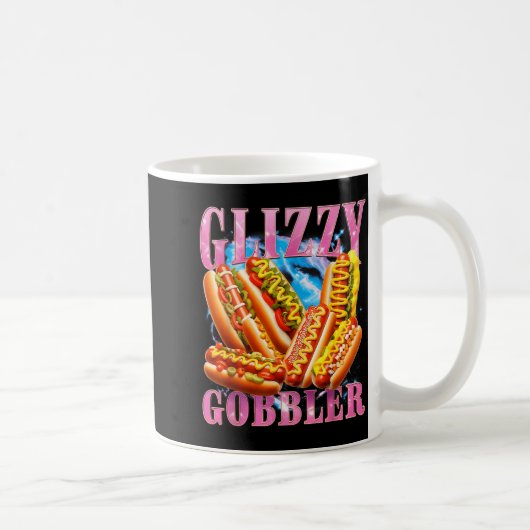 Mug Funny Glizzy Gobbler Meme Hilarious Hot Dog Glizzy (Droite)