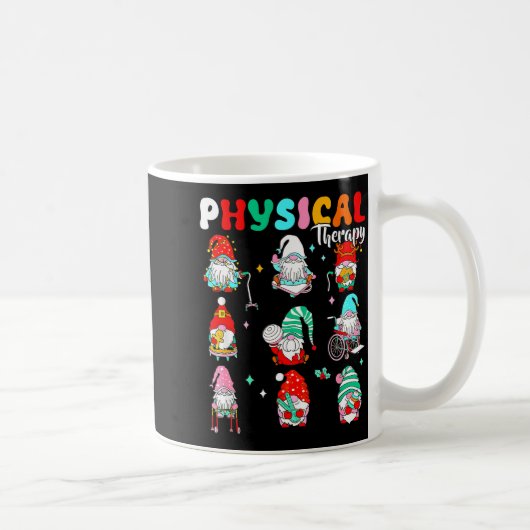 Mug Funny Gnome Physical Therapy Pt Physical Therast C (Droite)