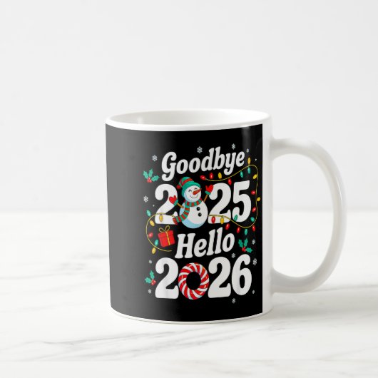 Mug Funny Goodbye 2025 Hello 2026 Holiday Fun Snowman (Droite)
