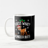 Mug Funny Guess What Reindeer Butt Christmas Reindeer  (Gauche)