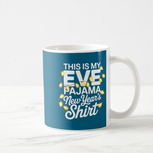 Mug Funny Happy New Year 2026 This Is My New Year’s Ev (Droite)