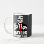Mug Funny Haters Gonna Hate 6 7 President 67 Trump Six (Gauche)