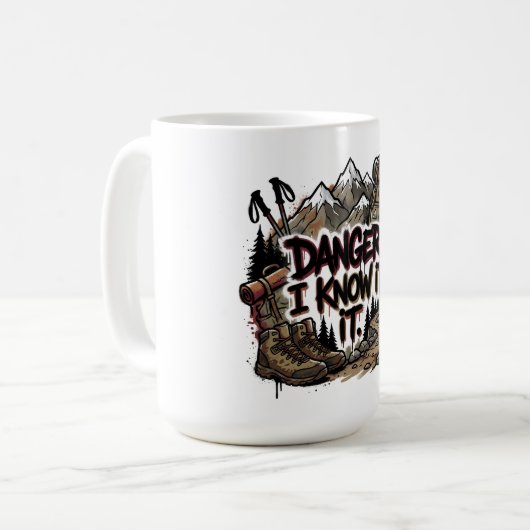 Mug Funny hiking quote – “Danger? I know it” (Devant gauche)