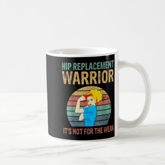 Mug Funny Hip Replacement Warrior New Prosthetic Women (Droite)