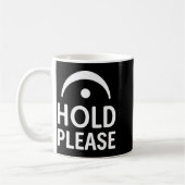 Mug Funny Hold Please Fermata Symbol Music Theory Band (Gauche)