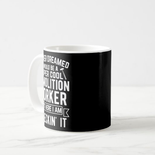 Mug Funny House Demolition Day Demolition Worker Wreck (Devant gauche)