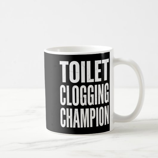 Mug Funny Humor Bathroom Joke Toilet Clogging Chamon (Droite)