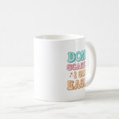 Mug Funny Humor Sarcastic Quote _ Don't E Me I Easily  (Devant droit)