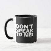 Mug Funny humorous don't speak to me quote (Gauche)