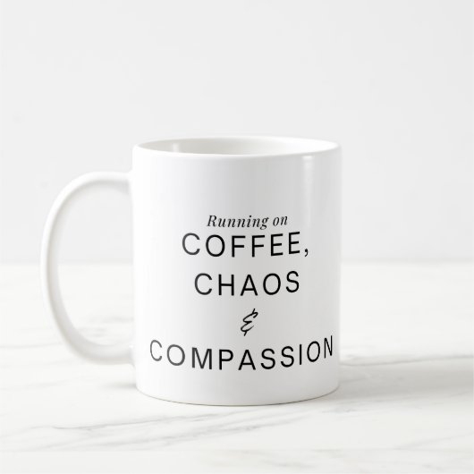 Mug Funny Humorous Nurse Coffee and Compassion  (Gauche)