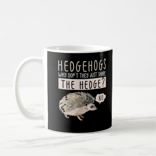 Mug Funny Humour animal de hérisson (Gauche)