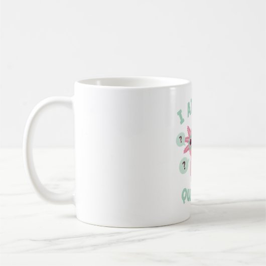 Mug Funny I Axolotl Questions Pun (Gauche)