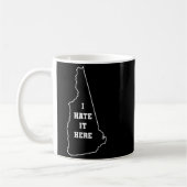 Mug Funny I Hate It Here New Hampshire Nh State Joke  (Gauche)