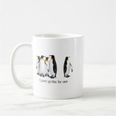 Mug Funny I Just Gotta Be Me Penguin Quote Spheniscida (Gauche)